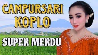 CAMPURSARI KOPLO SUPER MERDU ENAK BUAT TEMAN SANTAI DI RUMAH - GENDING JOWO - LANGGAM CAMPURSARI 123