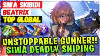 Unstoppable Gunner!! Siwa Deadly Sniping [ Top Rank Global ] SIWA SKIBIDI Beatrix - Mobile Legends