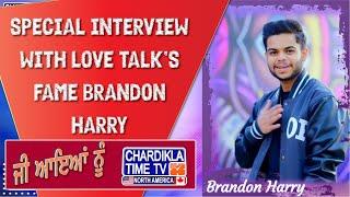 Special Interview with LOVE TALK's Fame Brandon Harry | Jee Aayan Nu