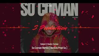 KALASH X DADDY YANKEE - SO COMAN REMIX [ BENIVIO PROD SA! ]