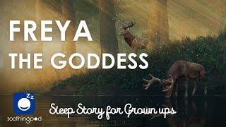 Bedtime Sleep Stories |  Freya the Goddess of Wisdom, Beauty & Love ️| Norse Mythology Sleep Story