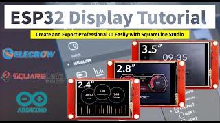 Create and Export Stunning UI with SquareLine Studio for ESP32 Display | LVGL Tutorial