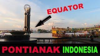 A Tourist's Guide to Pontianak ( Equator City) Indonesia