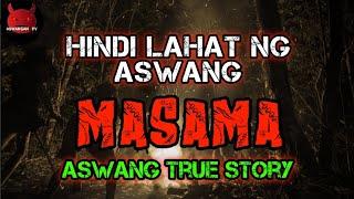 Hindi Lahat Ng Aswang Masama | Aswang True Story