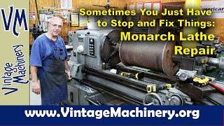 Sometimes You Just Have to Stop and Fix Things....  Repairing My Monarch Lathe