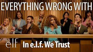 Everything Wrong With e.l.f. - “In e.l.f. We Trust”