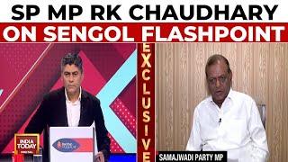 ''Ab Yaha Rajtantra Nhi Hai, Loktantra Hai'', SP MP, RK Chaudhary Speaks Exclusively On Sengol Row