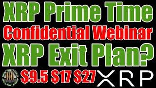 Confidential Ripple Webinar , XRP Exit Plan & "This Matters"
