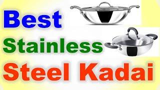 Top 7 Best Stainless Steel Kadai in India 2021 | STEEL KADAI | SS KADAI | स्टेनलेस स्टील कढ़ाई