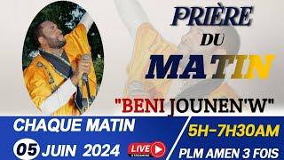 PRIÈRE DE DÉLIVRANCE|PRIÈRE DU MATIN AVEC PLM AMEN 3 FOIS|BENI JOUNEN'W|MERCREDI 05 JUIN 2024