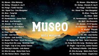 Eliza Maturan - Museo Best OPM Tagalog Love Songs - NEW OPM Trending 2024 Playlist