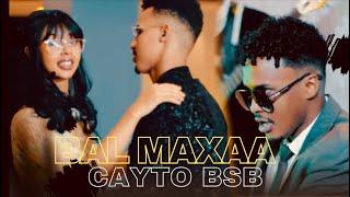 CAYTO BSB - BAL MAXAN IDHAA OFFICIAL VIDEO 2024