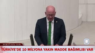 Milletvekili Serkan Sarı, Türkiye’nin madde kullanımında geldiği acı tabloyu Meclis gündemine taşıdı