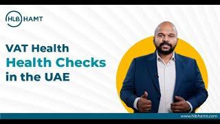 Episode 7 - Safeguard Your Business with Regular VAT Health Checks in the UAE || HLB HAMT Talks