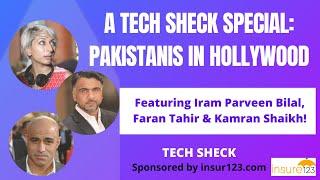 A Tech Sheck Special : Pakistanis in Hollywood