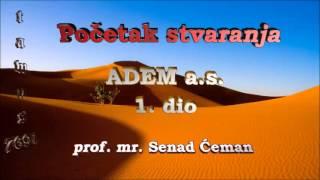 01 - Početak stvaranja i Adem a.s. 1. dio