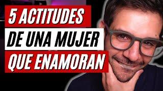 5 ACTITUDES DE UNA MUJER DIFICIL, QUE ENAMORA A LOS HOMBRES | JORGE ESPINOSA