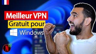 VPN Gratuit PC (illimité) | Meilleur VPN Gratuit pour Windows 2025 ️️