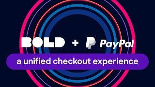 Unified Payments and Commerce | Bold Commerce and PayPal