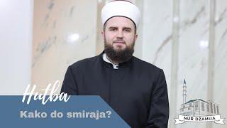 Kako do smiraja? - hfz. Adnan ef. Dupljak