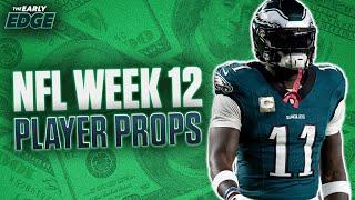 NFL Week 12 Player Props BEST BETS & PICKS | The Early Edge