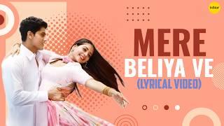 Mere Beliya Ve (Lyrical Version) | Gurnam Bhullar | Tania | B Praak | Jaani | Jagdeep Sidhu