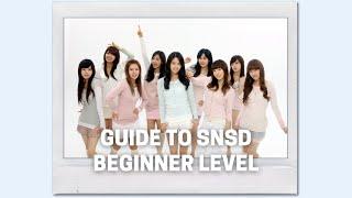 An Actual Guide to #SNSD (#GirlsGeneration) | Beginner Level