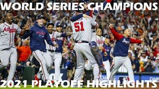 2021 World Series Champion Atlanta Braves Playoff Highlights