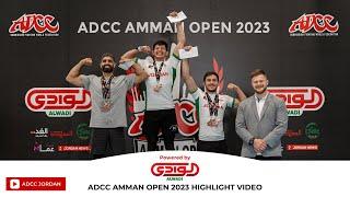 ADCC Amman Open 2023 Highlight Video