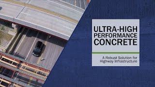 Ultra-High Performance Concrete: A Robust Solution for Highway Infrastructure