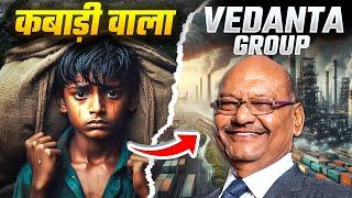 From Scrap Dealer to Billionaire | Anil Agrawal : MD of Vedanta Group Case Study