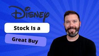 Why Disney Stock Is a Great Buy Right Now