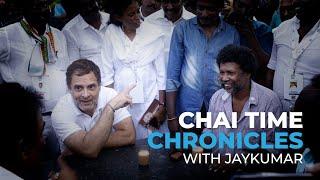 Chai Time Chronicles with Jaykumar | Bharat Jodo Yatra | Rahul Gandhi