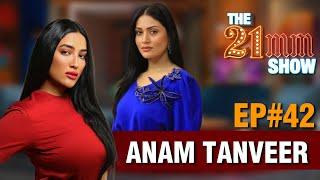 Anam Tanveer (Actress) in The 21mm Show with Mathira | Episode #42