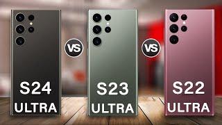 Samsung Galaxy S24 Ultra Vs Galaxy S23 Ultra Vs Galaxy S22 Ultra Full Review