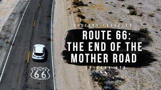 Route 66: The End of the Mother Road in California | History Traveler Episode 373