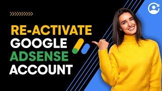 How To Reactivate Google AdSense Account Once Deactivated 2025 (Best Method)