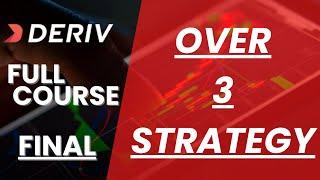 Deriv Full Course;OVER 3 STRATEGY.