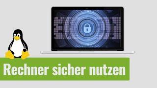 So nutzt Du Deinen Linux-Rechner sicher! - Tutorial für Sicherheit am PC