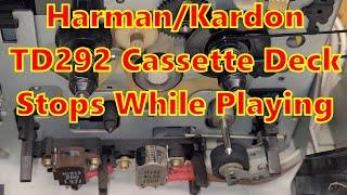 Harman Kardon TD292 Cassette Deck from 1985 Stops Playing After A Few Seconds. Clean and Service