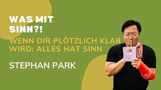 Wenn Dir plötzlich klar wird: alles hat Sinn - Interview mit Stephan Park