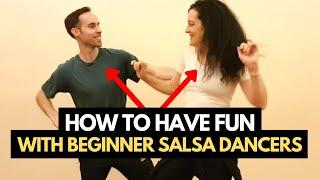 9 Ways to Have MORE Fun with Beginner Salsa Dancers