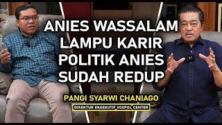 KEKALAHAN ANIES MENJADI PELAJARAN PENTING UNTUKNYA | PANGI SYARWI CHANIAGO