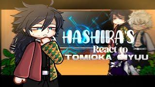 |[ Hashira's react to Tomioka Giyuu ]| ๑ ||• hirro •||