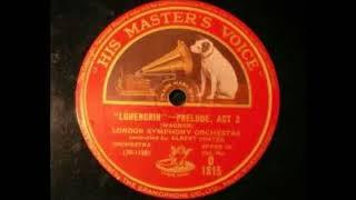 Wagner, Lohengrin Act 3 Prelude, LSO Albert Coates, HMV D 1815, c1933