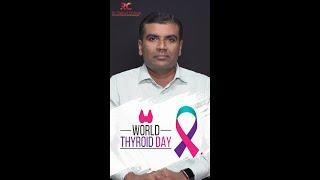 World Thyroid Day! | Dr. Rahul Chirag