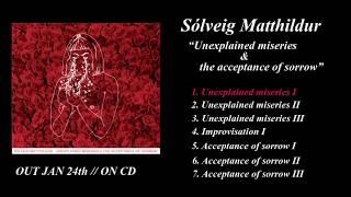 Sólveig / Unexplained miseries & the acceptance of sorrow - Trailer [audio]