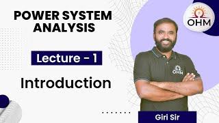 Power System Analysis | L:01 | Introduction | OHM Institute | GATE-EE