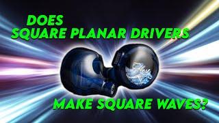 SQUARE PLANAR DRIVER makes Square Waves? Kinera Pandamon 2.0