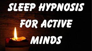 Sleep hypnosis for active minds